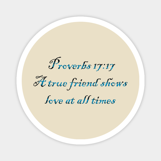 Proverbs 17:17 Magnet by Aviana Designs